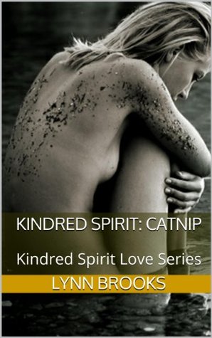 Kindred Spirit: Catnip: Kindred Spirit Love Series (Kindle Edition)
