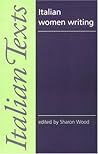 Italian women writing (Manchester Italian Texts)