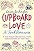 Cupboard Love: A Food Romance