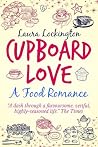 Cupboard Love: A Food Romance Cupboard Love: A Food Romance