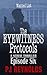 The Eyewitness Protocols - Ep# 6: Retreat, Return: (Jack Coben Detective Thriller)