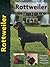 Rottweiler (Dog Breed Book) (Pet Love)