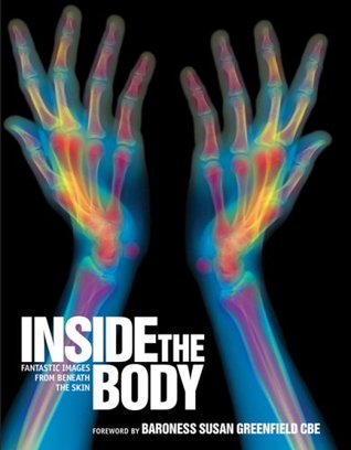 Inside the Body: Fantastic Images from Beneath the Skin (Paperback)