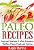 Paleo Paradise Easy, Quick and Delicious Waffles, Pancakes, Muffins, Finger Foods and Entrees