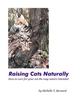 Raising Cats Naturally: How to care for your cat the way nature intended (Paperback)