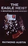The Eagle Heist (A Beauford Sloan Mystery)