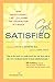 Get Satisfied: How Twenty People Like You Found the Satisfaction of Enough