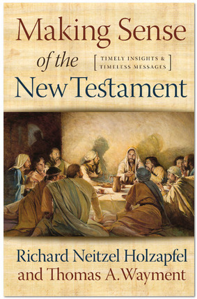 Making Sense of the New Testament, Timely Insights and Timeless Messages