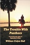 The Trouble With Panthers The Trouble With Panthers