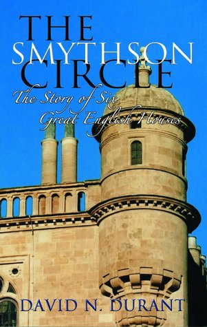 The Smythson Circle: The Story of Six Great English Houses
