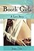Booth Girls, a Love Story