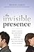 The Invisible Presence: How a Man's Relationship with His Mother Affects All His Relationships with Women