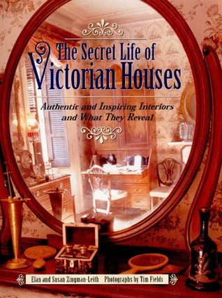 The Secret Life of Victorian Houses (Mass Market Paperback)