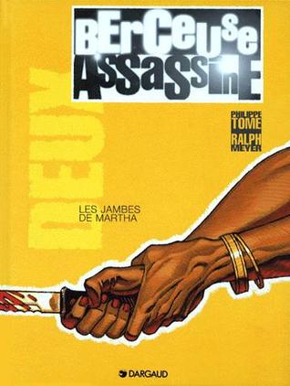 Les jambes De Martha (Berceuse assassine, #2)