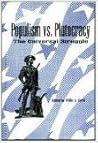 Populism vs. Plutocracy: The Universal Struggle