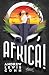O, Africa!: A Novel