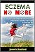 Eczema No More: The Complete Guide to Natural Cures for Eczema and a Holistic System to End Eczema & Clear Your Skin Naturally & Permanently