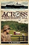 Across a War-Tossed Sea by L.M. Elliott