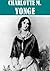 The Essential Charlotte M. Yonge Collection (27 books)