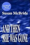 And Then She Was Gone (Maggie Ryan, #1)