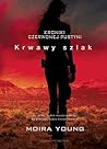 Krwawy szlak by Moira Young