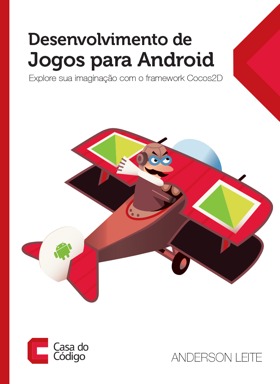 Desenvolvimento de Jogos para Android Explore sua imaginação com o