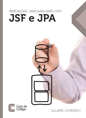 Aplicações Java para a web com JSF e JPA