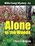 Alone in the Woods (Bible C...
