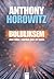 Bolbliksem by Anthony Horowitz Bolbliksem by Anthony Horowitz