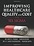Improving Healthcare Quality and Cost With Six Sigma
