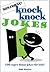 Non-Corny Knock Knock Jokes: 150 Super Funny Jokes for Kids