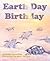 Earth Day Birthday by Pattie Schnetzler