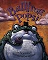 Bullfrog Pops! by Rick Walton