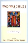 Who Was Jesus?: A Jewish-Christian Dialogue