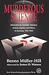 Murderous Science: Elimination by Scientific Selection of Jews, Gypsies, and Others in Germany, 1933-1945