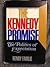 The Kennedy Promise: The Politics of Expectation