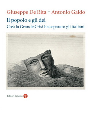 Il popolo e gli dei. Così la Grande Crisi ha separato gli italiani (Paperback)