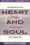 Heart And Soul: Awakening Your Passion to Serve