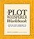 The Plot Whisperer Workbook by Martha Alderson