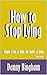 How to Stop Lying: Simple Steps to Quit the Habit of Lying [Article; 2d. edition]
