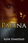 Papina by Katie Hamstead