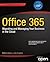Office 365: Migrating and Managing Your Business in the Cloud