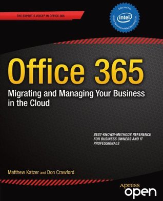 Office 365: Migrating and Managing Your Business in the Cloud (Kindle Edition)