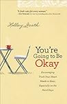 Book cover for You're Going to Be Okay: Encouraging Truth Your Heart Needs to Hear, Especially on the Hard Days