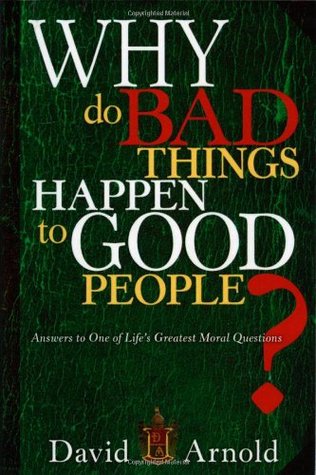 Why Do Bad Things Happen To Good People: Answers to One of Life's Greatest Moral Questions (Paperback)