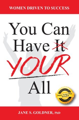 Women Driven to Success: You Can Have YOUR All (Kindle Edition)