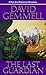The Last Guardian by David Gemmell