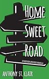 Home Sweet Road by Anthony St. Clair
