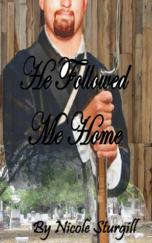 He Followed Me Home