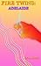 Fire Twins: Adelaide: Book Three